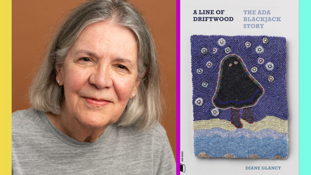 Promotional image, on the left is Diane Glancy's portrait, on the right is the cover of her book A Line of Driftwood: The Ada Blackjack Story, bright yellow, magenta, and teal make up the background color in between the images. 