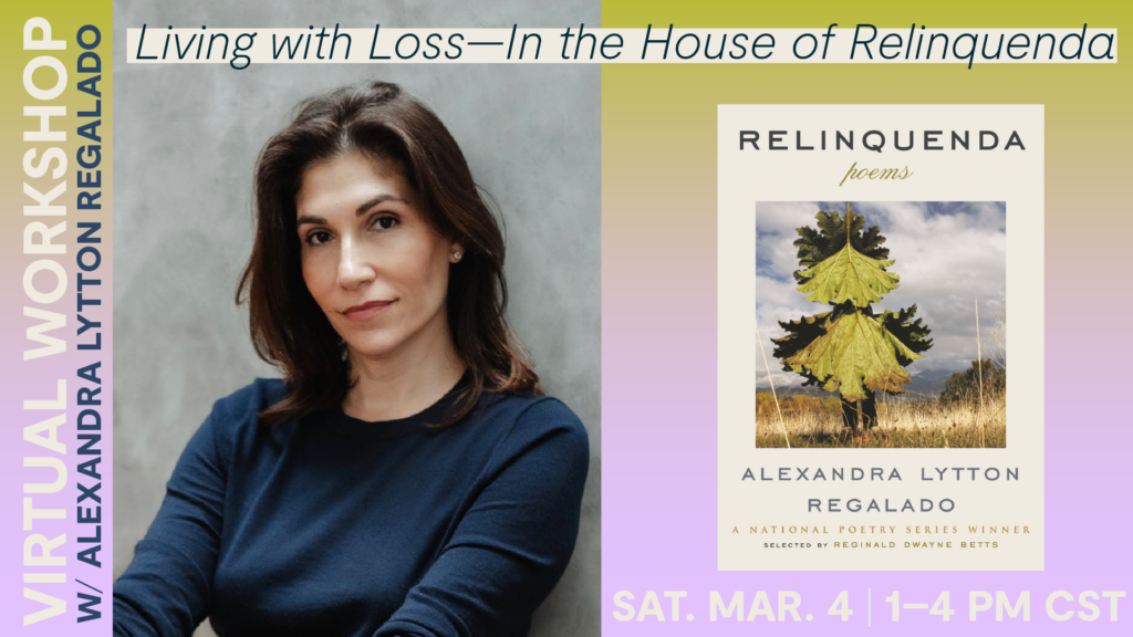 Promotional banner, Alexandra Lytton Regalado portrait on the left side, Relinquenda cover on the right, background is a yellow mustard color fading into a bright pink-purple. Text runs along the left top and bottom in dark blue and cream color bold and thing sans-serif font reading the title and date of the virtual workshop.