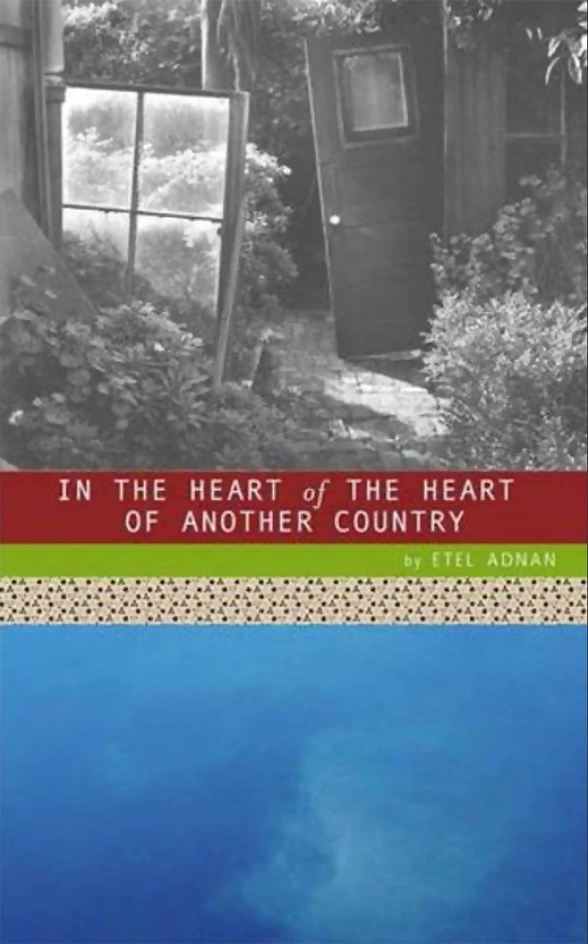 Cover of In the Heart of the Heart of Another Country by Etel Adnan