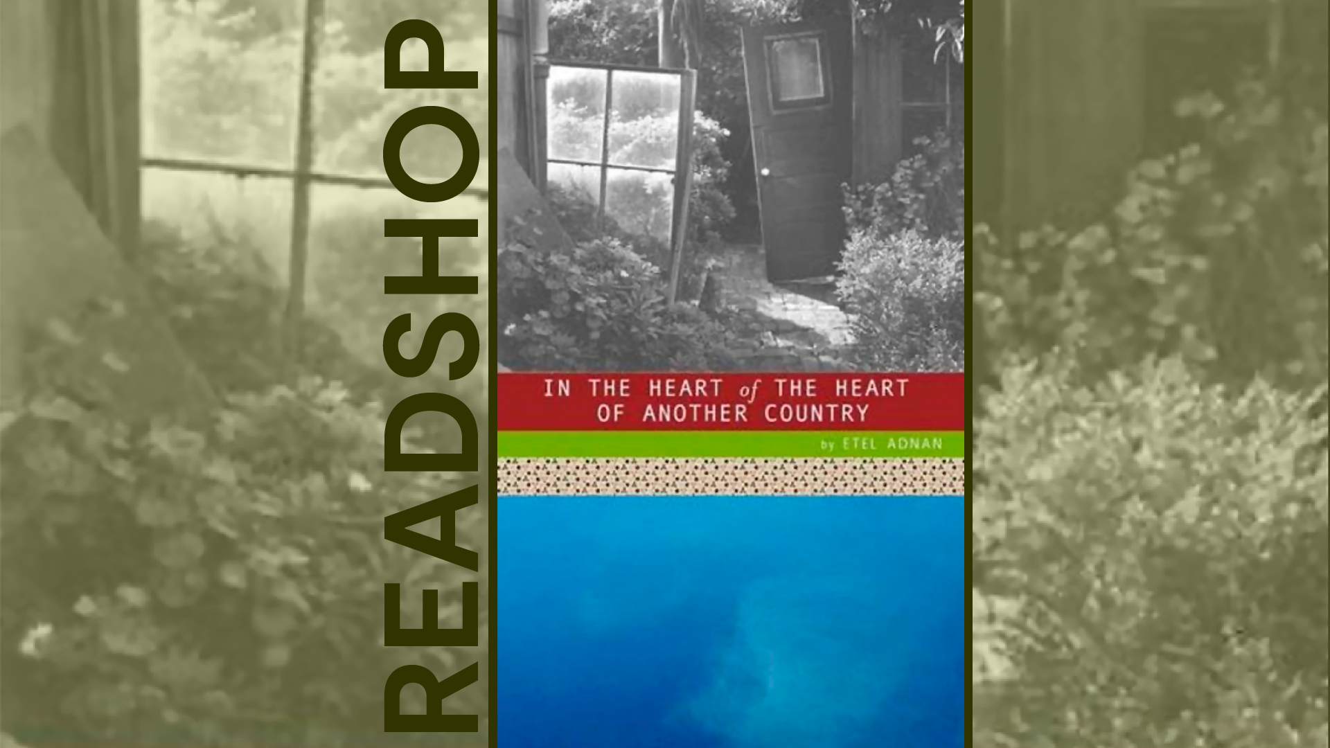 Promotional banner with cover of In the Heart of the Heart of Another Country by Etel Adnan in the center, an extreme close up of cover detail in the background, 