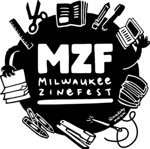 Milwaukee Zine Fest logo in black and white. Text in center in white surrounded by line drawings of tools used to create zines (paper, stapler, computer, thread, etc.)